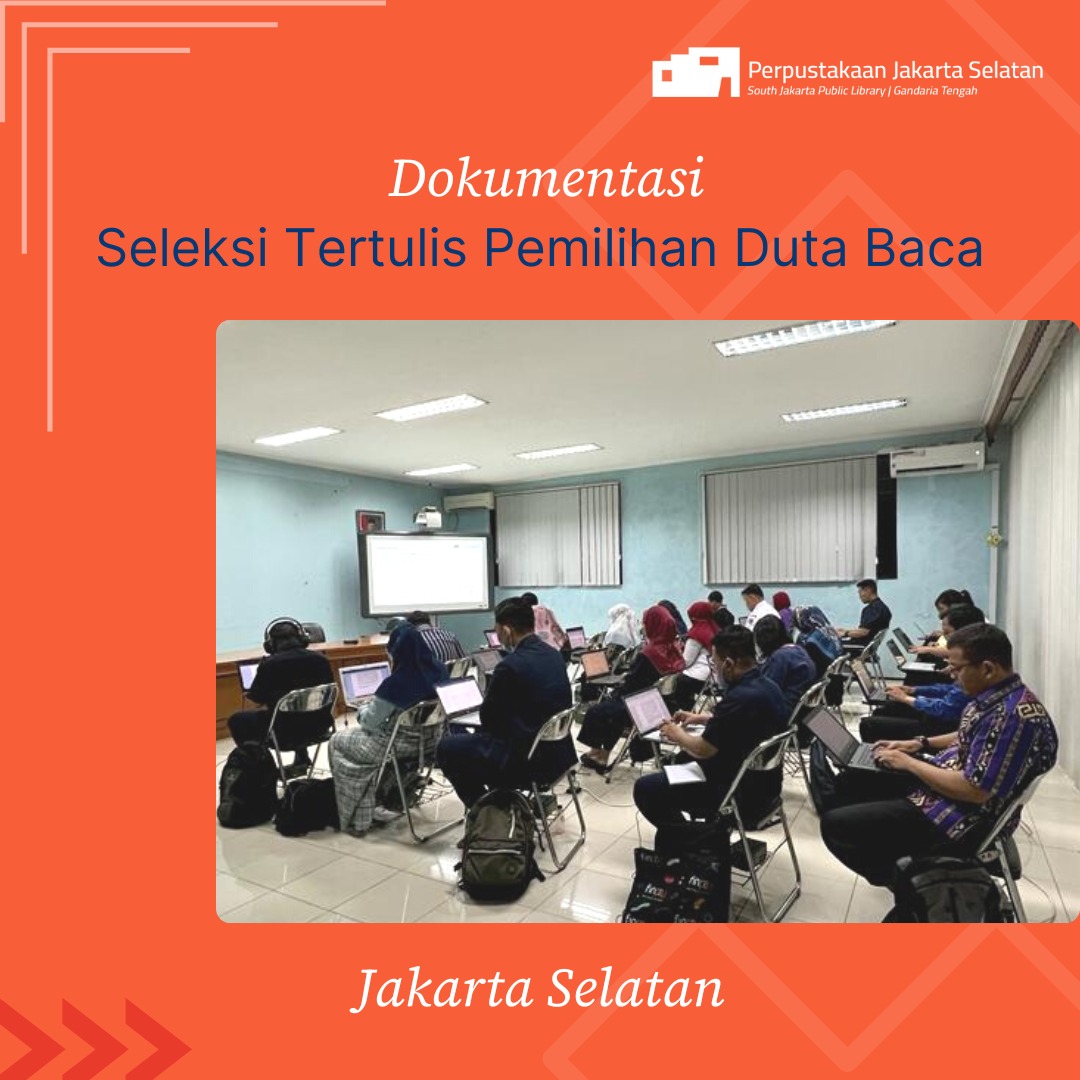 Seleksi Tertulis Pemilihan Duta Baca Jakarta Selatan Tahun 2023